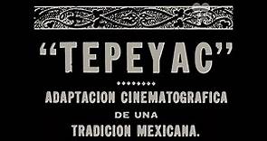 Tepeyac (1917), Película completa en español