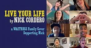 Waitress Cast Sings Heartfelt Rendition of Nick Cordero's 'Live Your Life' to Support His Recovery