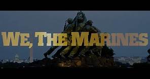 WE, THE MARINES Film Trailer - Now Playing