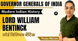 Lord William Bentinck | लॉर्ड विलियम बेंटिंक | Governor | Governor Generals of India