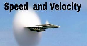 What is speed and velocity in physics?