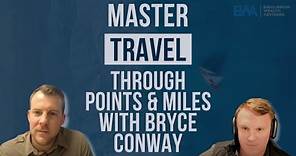 Master Travel through Points and Miles with Bryce Conway of 10x Travel