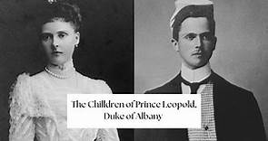 The Children of Prince Leopold, Duke of Albany