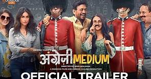 Angrezi Medium - Official Trailer | Irrfan Kareena Radhika | Dinesh Vijan | Homi Adajania | 13 March