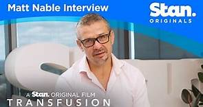 Matt Nable Interview | Transfusion | A Stan Original Film.