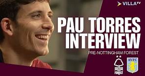 PRE MATCH INTERVIEW | Pau Torres looks ahead to Forest trip