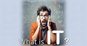 What is IT? | Understanding the Basics of Information Technology