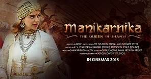 Manikarnika: The Queen of Jhansi Trailer | Kangana Ranaut