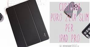 Recensione custodia Puro Zeta Slim per iPad Pro