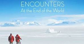 Antarctica - Encounters at the End of the World. Documentary