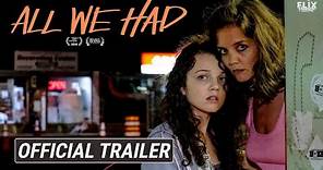 All We Had | Official Trailer | Katie Holmes