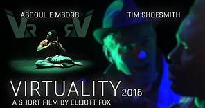 VIRTUALITY (2015) Trailer