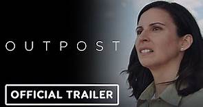 Outpost - Official Trailer (2023) Beth Dover, Ato Essandoh, Dylan Baker, Becky Ann Baker