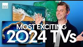 Most Exciting 2024 TVs | The TV's We'll All Be Talking About
