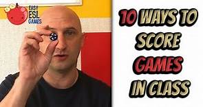10 Ways to Score Games in Class - Easy ESL Games - Videos For Teachers