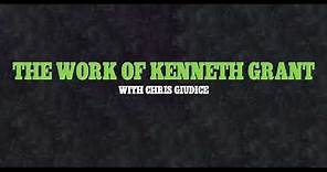 The Work of Kenneth Grant with Chris Giudice