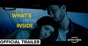 It's What's on the Inside - Official Trailer