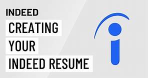 Indeed: Creating Your Indeed Resume