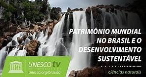 Patrimônio Mundial no Brasil e o Desenvolvimento Sustentável