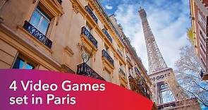 4 Video Games set in Paris