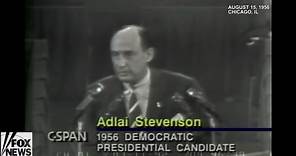 Adlai Stevenson Democratic National Convention acceptance speech 1956