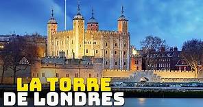 La Historia de la Torre de Londres