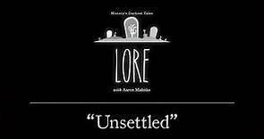 Lore: Unsettled