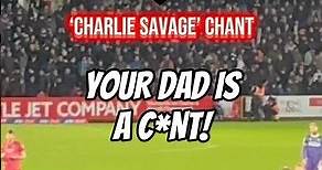 'CHARLIE SAVAGE' CHANT by Cheltenham Town fans