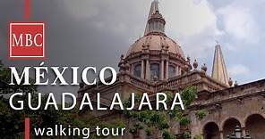 WALKING TOUR Guadalajara Mexico