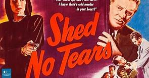 Shed No Tears (1948) | Full Movie | Wallace Ford, June Vincent, Mark Roberts