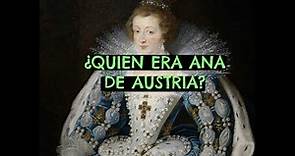 ¿Quién era Ana de Austria?