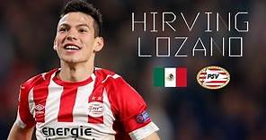 HIRVING LOZANO - Brilliant Skills, Goals, Runs, Assists - PSV & Mexico - 2018/2019
