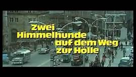 Zwei Himmelhunde auf dem Weg zur Hölle,Trailer,deutsch