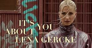 Lena Gercke Doku - Its About You Teil 3
