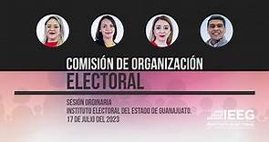 Sesión Ordinaria de la Comisión de Organización Electoral - IEEG 17 julio 2023