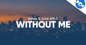 Halsey - Without Me ft. Juice WRLD (Clean - Lyrics)