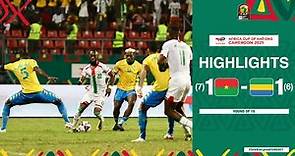 Burkina Faso 🆚 Gabon Highlights - #TotalEnergiesAFCON2021 Round Of 16