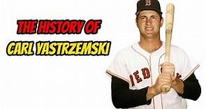 The History Of Carl Yastrzemski