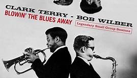 Clark Terry, Bob Wilber - Blowin' The Blues Away