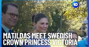 Matildas Meet Swedish Crown Princess Victoria | 10 News First