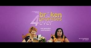 BROKEN PROMISES 4 EVER Official trailer