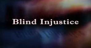 Blind Injustice Trailer