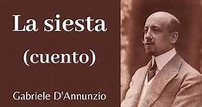 LA SIESTA (CUENTO COMPLETO) | Gabriele D'Annunzio