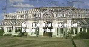 El Jardín Botánico Real de Kew - Londres Englaterras - Patrimonio de la Humanidad por la UNESCO