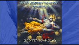 Godfrey Townsend - Easy Journey To Other Planets