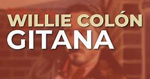 Willie Colón - Gitana (Audio Oficial)
