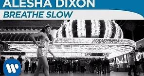 Alesha Dixon - Breathe Slow (Official Music Video)