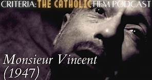 Drama of Holiness: Monsieur Vincent (1947) w/ Steven Greydanus