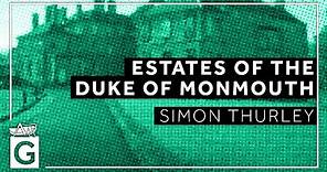 Royal Restoration: Estates of the Duke of Monmouth