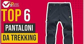 Pantaloni da Trekking - Top 6 - (QualeScelgo)